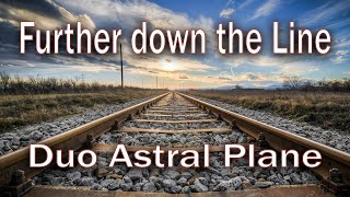 Watch Astral Plane Further Down The Line video