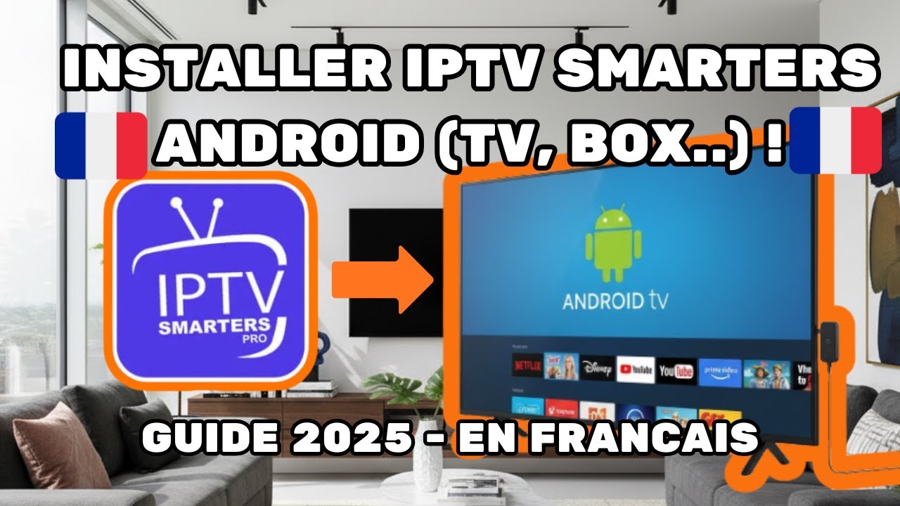 Installer IPTV SMARTERS sur ANDROID TV (TV , Box , Installer IPTV SMARTERS sur ANDROID TV (TV , Box ,
