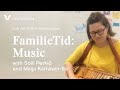 FamilieTid: Music with Maija Karhinen-Ilo and Elisa Seppänen