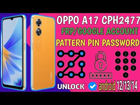 OPPO A17 PATTERN,PIN,PASSWORD UNLOCK / CPH2477 UNLOCK OPPO A17 PATTERN,PIN,PASSWORD UNLOCK / CPH2477 UNLOCK
