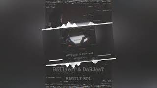 Bailieff & Darjest - Bagtly Bol