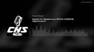 Episode 157: Slammiversary, MITB & WARRIOR WRESTLING!!!