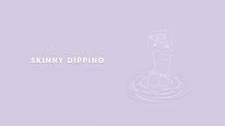 Watch Stand Atlantic Skinny Dipping feat Alex Lahey video