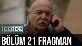 İçerde 21. Bölüm Fragman