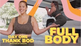 Thank Bod Challenge With Ashley Graham Day 1 Perfect Full Body Workout