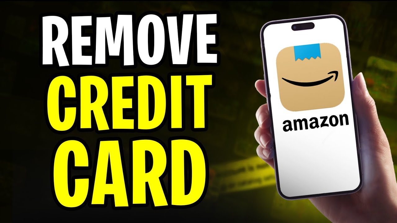How to Remove a Credit Card from Amazon Account – Full How to Remove a Credit Card from Amazon Account – Full