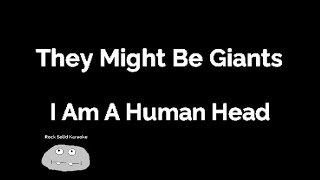 Watch They Might Be Giants I Am A Human Head video