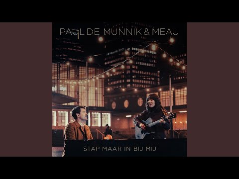 Paul de Munnik - Stap Maar In Bij Mij