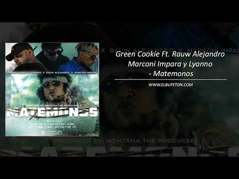 Green Cookie Ft Rauw Alejandro Marconi Impara y Lyanno Matemonos WWW ELBUFETON COM Green Cookie Ft Rauw Alejandro Marconi Impara y Lyanno Matemonos WWW ELBUFETON COM