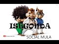 Isegonda by Social Mula (Chipmunk Version 2018)