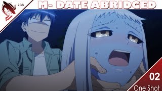 M-Date Abridged! (One Shot Parody)