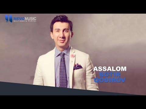 Botir Qodirov - Assalom