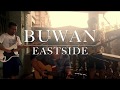 Buwan - Eastside Band Cover