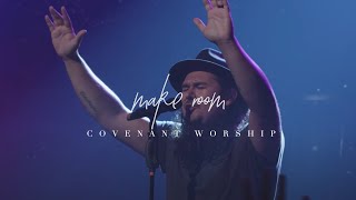 Watch Covenant Worship Make Room video