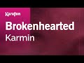 Brokenhearted - Karmin | Karaoke Version | KaraFun