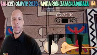 Lahcen Olavie 2020 Loutar Awna Righ 3Afach Adurala - جديد الفنان لحسن اولافي