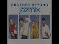 Loveline by: Brother Beyond