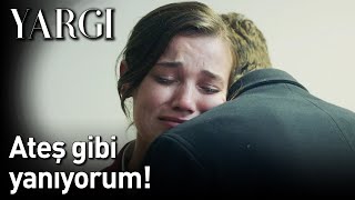 Yargı 6. Bölüm - Ateş Gibi Yanıyorum!