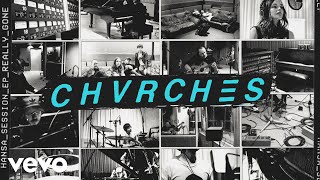 Chvrches - Really Gone (Hansa Session / Audio)