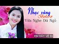 Nhạc Bolero Hay Nhất 2018 - LK Nhạc trữ tình hay tê tái - Nhạc vàng xưa chấn động triệu con tim