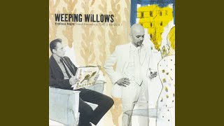 Watch Weeping Willows Nothing Or All video