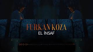 Furkan Koza El İnsaf - Kurtuluş Kuş Cover