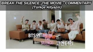 BTS Break The Sılence Movie : Commentary Türkçe Altyazılı AÇIKLAMAYA BAK!!