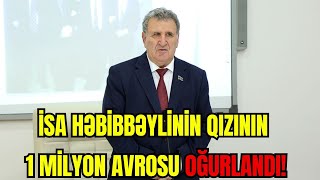 Təci̇li̇ İsa Həbibbəylinin Qızının 1 Milyon Avrosu Oğurlandi - Laf Tv