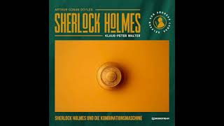 Die Neuen Romane: Sherlock Holmes Und Die Kombinationsmaschine (Komplettes Hörbuch)