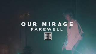 Our Mirage - Farewell