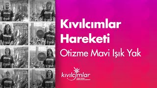 Otizme Mavi Işık Yak I