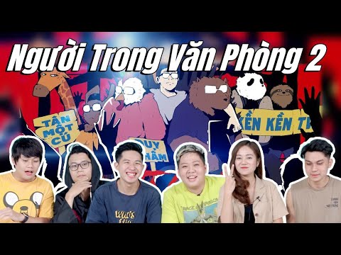 Reaction Người Trong Văn Phòng 2 | Lại xem Schannel tự khen nhau !