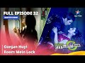 Miley Jab Hum Tum | Gunjan Huyi Room Mein Lock | Full Episode 32