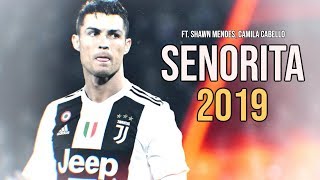 Cristiano Ronaldo ► Señorita - Shawn Mendes, Camila Cabello ● Goals & Skills 201