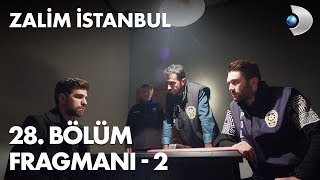 Zalim İstanbul 28. Bölüm Fragmanı - 2
