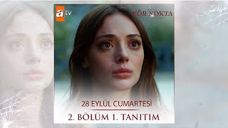 Kör Nokta 2. Bölüm Tanıtımı