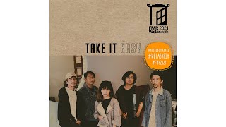 FMR2021 - 22 Agustus - TAKE IT EASY