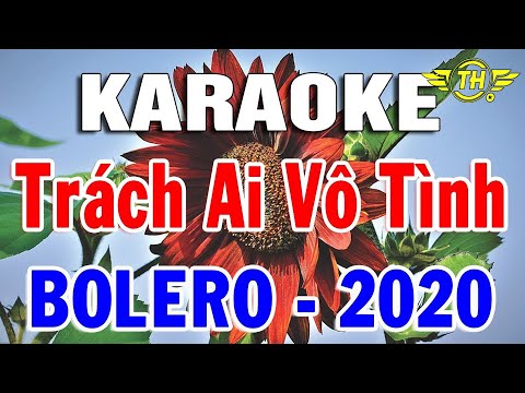 Karaoke Liên Khúc Bolero Nhạc Vàng Hay Nhất | Nhạc Sống karaoke Trách Ai Vô Tình | Trọng Hiếu