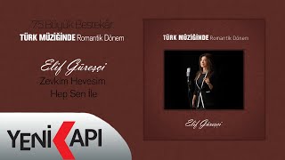 Elif Güreşçi - Zevkim Hevesim Hep Sen İle Official Video