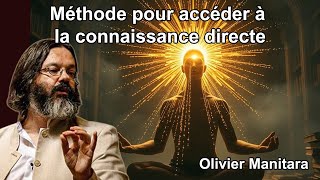 Méthode Pour Accéder À La Connaissance Directe 05042014 - Olivier Manitara