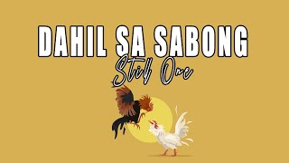 Dahil Sa Sabong - Still One
