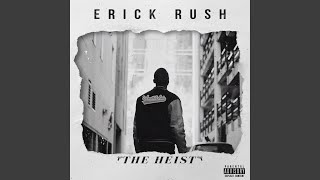 Watch Erick Rush The Heist feat Yashna video
