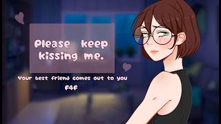 Your best friend comes out to you [f4f][friends to lovers][confession][lots of k