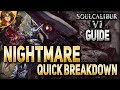 SoulCalibur 6 Guide Nightmare Quick Breakdown Tutorial with Keev