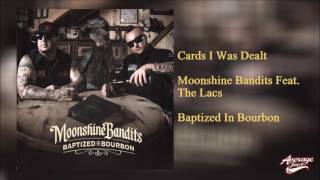 Watch Moonshine Bandits Cards I Was Dealt feat The Lacs video