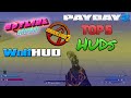 PAYDAY 2 - Top 5 HUDs