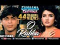 O Rabba -HD VIDEO | Shahrukh Khan & Raveena Tandon |Zamaana Deewana| Ishtar Music