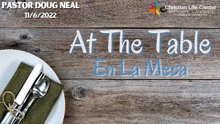 CLCSB | At the Table | Pastor Doug Neal - 11/6/2022