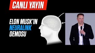 CANLI YAYIN - Elon Musk'ın Neuralink Demosu