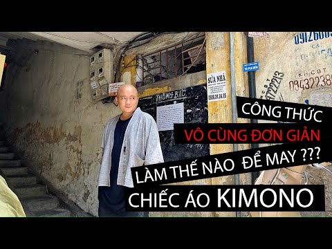 Cao Minh Tiến - BẠN CÓ THỂ TỰ CẮT MAY MỘT CHIẾC ÁO KIMONO VÔ CÙNG ĐƠN GIẢN VỚI CÔNG THỨC NÀY .